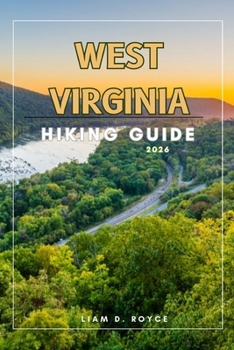 WEST VIRGINIA (Wanderlust Wonders: The Ultimate Village & Nature Explorer Series)
