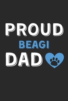 Proud Beagi Dad: Lined Journal, 120 Pages, 6 x 9, Beagi Dog Dad Gift Idea, Black Matte Finish (Proud Beagi Dad Journal)