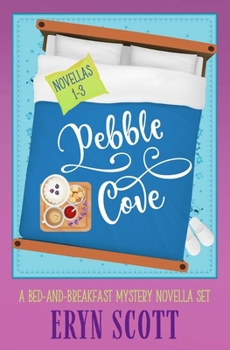 Pebble Cove: A Bed-and-Breakfast Mystery Novella Set (Pebble Cove: A Cozy Mystery Box Set)