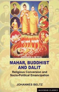 Hardcover Mahar, Buddhist and Dalit: Religious Conversion and Socio-Political Emancipation Book