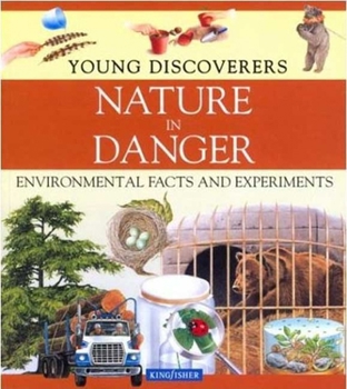 Paperback Nature in Danger: Environmental Facts and Experiments Book