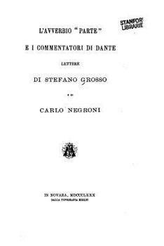 Paperback l'Avverbio Parte E I Commentatori di Dante [Italian] Book