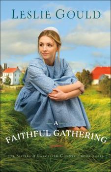 A Faithful Gathering - Book #3 of the Sisters of Lancaster County