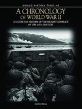 Hardcover A Chronology of World War II: A Day-By-Day History of the Biggest Conflict of the 20th Century Book