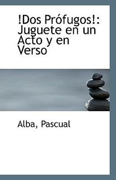 Paperback !Dos Profugos!: Juguete En Un Acto y En Verso Book