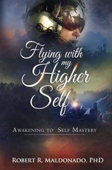 Paperback Flying With My Higher Self: Awakening to Self-Mastery Book