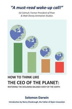 Paperback How to Think like the CEO of the Planet: Restoring the Declining Balance Sheet of the Earth Book