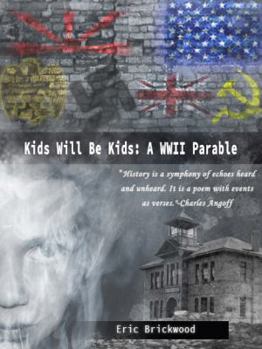 Paperback Kids Will Be Kids: A World War II Parable Book