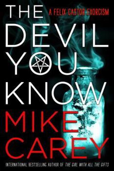 The Devil You Know - Book #1 of the Felix Castor