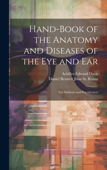 Hardcover Hand-Book of the Anatomy and Diseases of the Eye and Ear: For Students and Practitioners Book