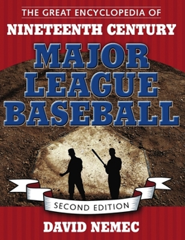 Hardcover The Great Encyclopedia of Nineteenth Century Major League Baseball Book