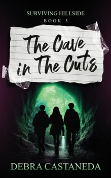 The Cave in The Cuts: Surviving Hillside Book 3