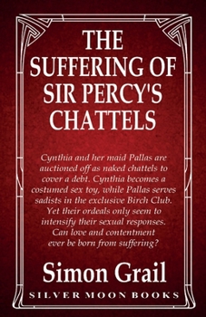 Paperback The Suffering Of Sir Percy's Chattels Book