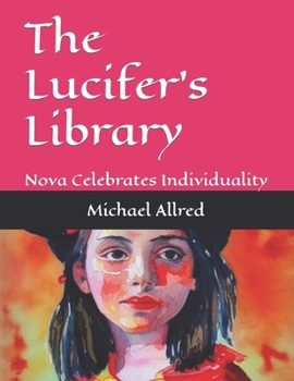 Paperback The Lucifer's Library: Nova Celebrates Individuality Book