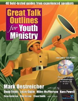 Paperback Great Talk Outlines for Youth Ministry: 40 Field-Tested Guides from Experienced Speakers [With CDROM] Book