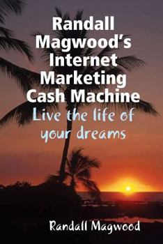 Paperback Randall Magwood's Internet Marketing Cash Machine Book