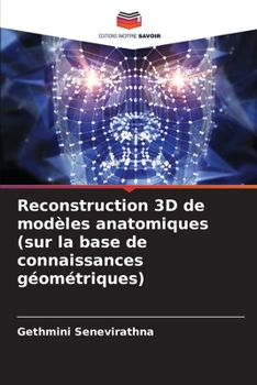 Paperback Reconstruction 3D de modèles anatomiques (sur la base de connaissances géométriques) [French] Book