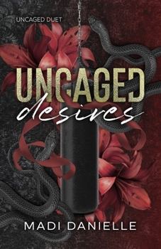 Paperback Uncaged Desires Book