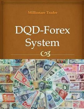 Paperback DQD-Forex System: How to earn from 20 pips to 100 pips per day Book