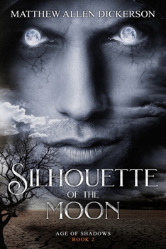 Paperback Silhouette of the Moon: Age of Shadows: Book 2 Book