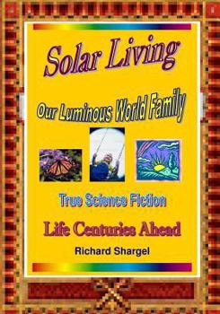 Paperback Solar Living: Story Of Our Solar Future - Life Centuries-Ahead Book