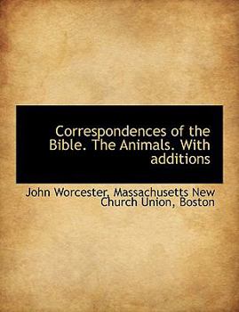 Hardcover Correspondences of the Bible. the Animals. with Additions Book