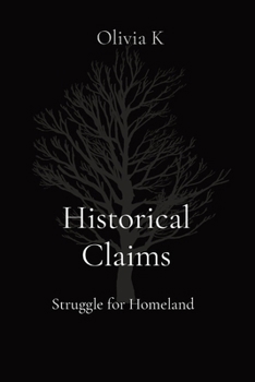 Paperback Historical Claims: Struggle for Homeland Book