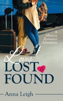 Paperback Loves Lost & Found: A Mystery Romance Adventure Book