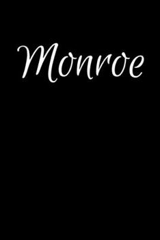 Paperback Monroe: Notebook Journal for Women or Girl with the name Monroe - Beautiful Elegant Bold & Personalized Gift - Perfect for Lea Book