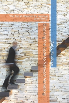 Paperback Cracking the Code to Network Marketing: "The Top 10 Reasons for Success and Failure" Book