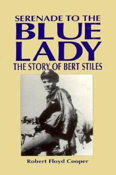 Paperback Serenade to the Blue Lady: The Story of Bert Stiles Book
