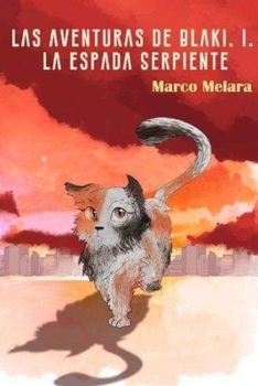 Paperback Las Aventuras de Blaki I La Espada Serpiente [Spanish] Book