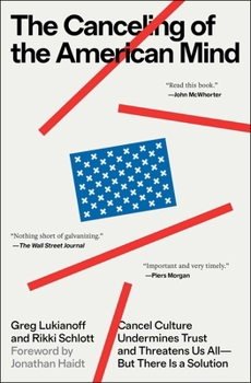 Paperback The Canceling of the American Mind: Cancel Culture Undermines Trust and Threatens Us All--But There Is a Solution Book