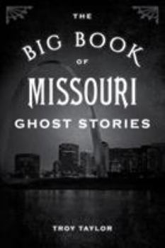 Paperback The Big Book of Missouri Ghost Stories Book