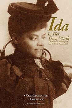 Paperback Ida: In Her Own Words: The Timeless Writings of Ida B. Wells from 1893 Book