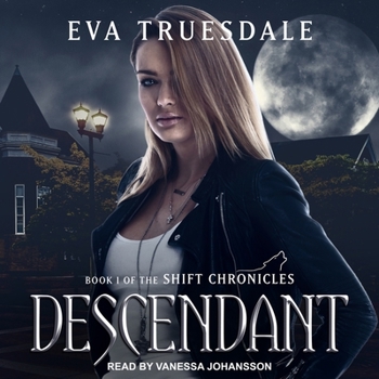 Descendant - Book #1 of the Shift Chronicles