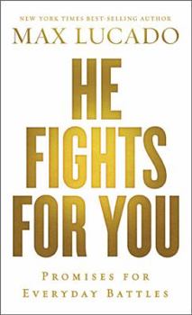Paperback He Fights for You: 40 Promises for Everyday Battles Book