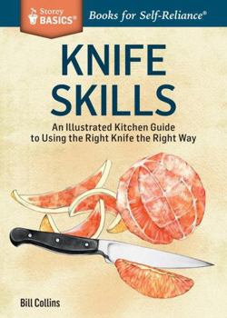 Paperback Knife Skills: An Illustrated Kitchen Guide to Using the Right Knife the Right Way Book