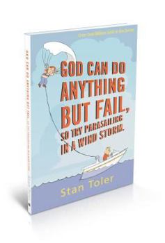 Paperback God Can Do Anything But Fail, So Try Parasailing in a Windstorm Book