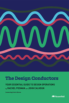 Paperback The Design Conductors: Your Essential Guide to Design Operations Book