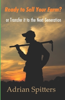Paperback Ready to Sell Your Farm?: or Transfer it to the Next Generation Book