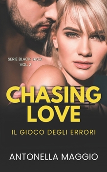 Paperback Chasing Love: Il gioco degli errori [Italian] Book