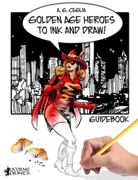 Paperback Golden Age Heroes to Ink and Draw! Guidebook Book