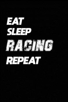 Eat Sleep Horse racing Repeat: Horse racing Notebook Gift: Lined Notebook / Journal Gift, 120 Pages, 6x9, Soft Cover, Matte Finish