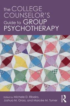 Paperback The College Counselor's Guide to Group Psychotherapy Book