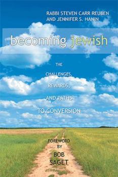 Paperback Becoming Jewish: The Challenges, Rewards, and Paths to Conversion Book