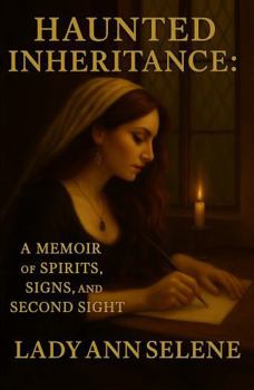 Paperback Haunted Inheritance: A Memoir of Spirits, Signs, and Second Sight Book
