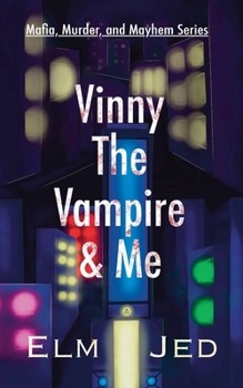 Paperback Vinny The Vampire & Me: (as a Rom-Com) Book