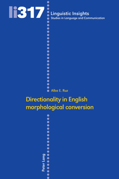 Directionality in English morphological conversion (Linguistic Insights: Studies in Language and Communication, 317)
