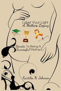 Paperback Label Your Light: A Mother's Legacy Book